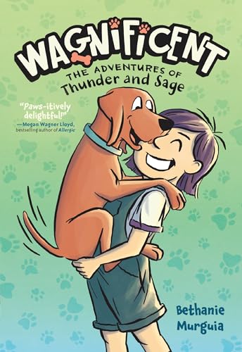 Wagnificent 1: The Adventures of Thunder and Sage Wagnificent 1: The Adventures of Thunder and Sage von Roaring Brook Press
