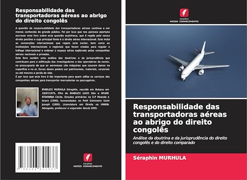 Responsabilidade das transportadoras aéreas ao abrigo do direito congolês: Análise da doutrina e da jurisprudência do direito congolês e do direito comparado von Edições Nosso Conhecimento
