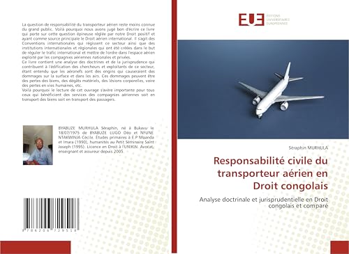 Responsabilité civile du transporteur aérien en Droit congolais: Analyse doctrinale et jurisprudentielle en Droit congolais et comparé von Éditions universitaires européennes