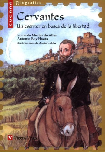 Miguel de Cervantes, biografía, Educación Primaria. Material auxiliar (Colección Cucaña Biografías) von Editorial Vicens Vives