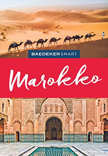 Baedeker SMART Reiseführer Marokko: Perfekte Tage in den Gassen der Souks