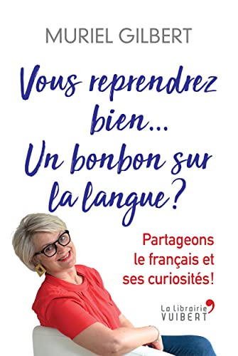 Vous reprendrez bien un bonbon sur la langue ?: Volume 3