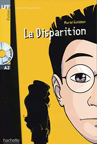 La Disparition: Lektüre + Audio-CD: Niveau A2 (LFF - Lire en Francais Facile)