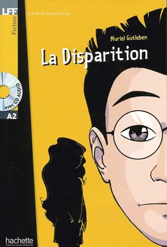 La Disparition: Lektüre + Audio-CD: Niveau A2 (LFF - Lire en Francais Facile)