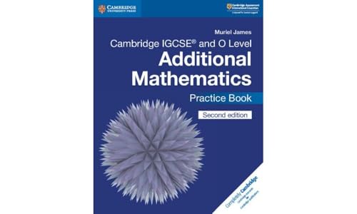 Cambridge IGCSE® and O Level Additional Mathematics Practice Book (Cambridge International IGCSE) von Cambridge University Press