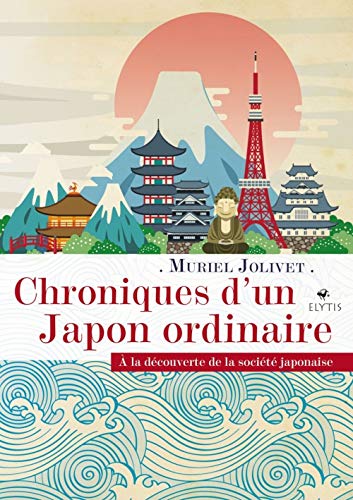 Chroniques d'un Japon ordinaire - À la découverte de la soci von ELYTIS