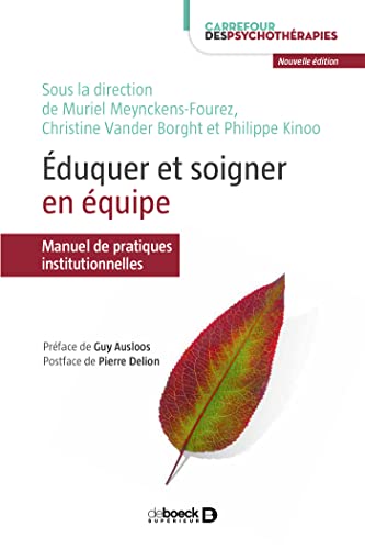 Éduquer et soigner en équipe : Manuel de pratiques institutionnelles von De Boeck Supérieur