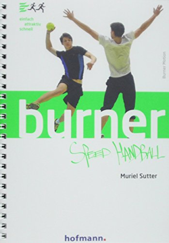Burner Speed Handball: einfach - attraktiv - schnell (Burner Motion)