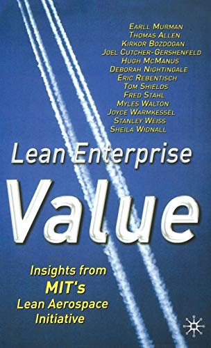Lean Enterprise Value: Insights from MIT's Lean Aerospace Initiative