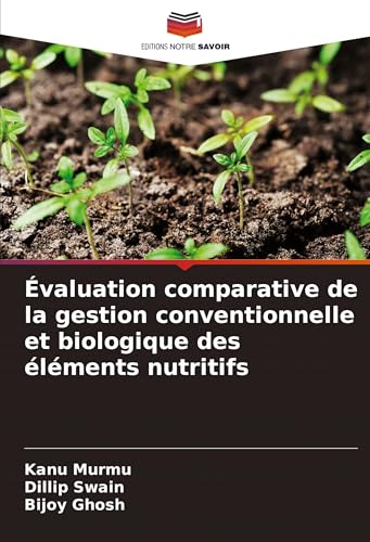 Évaluation comparative de la gestion conventionnelle et biologique des éléments nutritifs von Südwestdeutscher Verlag