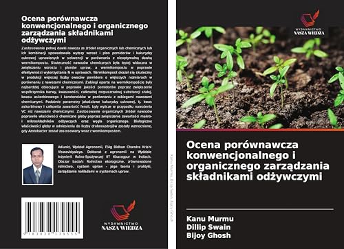 Ocena porównawcza konwencjonalnego i organicznego zarz¿dzania sk¿adnikami od¿ywczymi: DE Ocena porównawcza konwencjonalnego i organicznego zarz¿dzania sk¿adnikami od¿ywczymi: DE von Südwestdeutscher Verlag