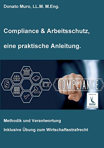 Compliance & Arbeitsschutz, eine praktische Anleitung: Methodik und Verantwortung von tredition