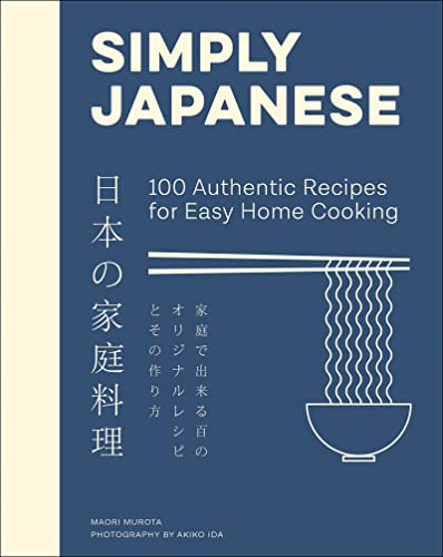 Simply Japanese: 100 Authentic Recipes for Easy Home Cooking von Harper