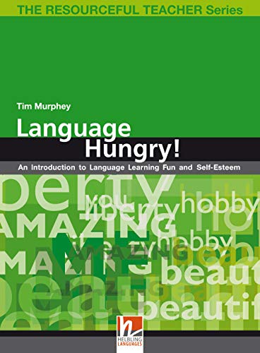 Language Hungry!: An introduction to language learning fun and self-esteem (The Resourceful Teacher Series)