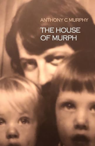 The House of Murph The House of Murph von Atmosphere Press