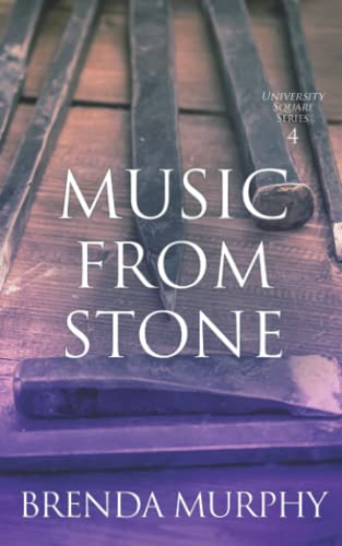 Music from Stone (University Square, Band 4)