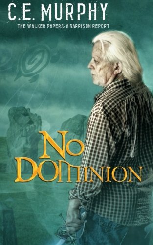 No Dominion: The Walker Papers: A Garrison Report von Miz Kit Productions