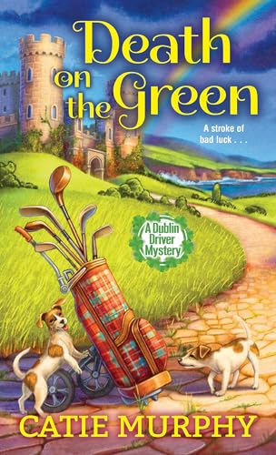 Death on the Green (The Dublin Driver Mysteries, Band 2)