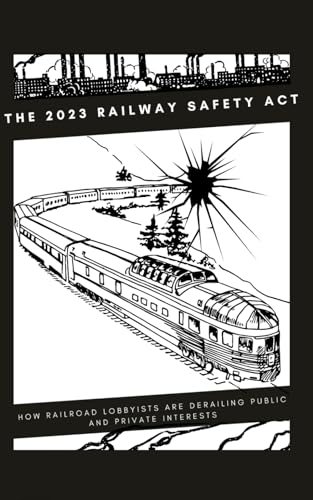 Railroad Safety Act of 2023 von Independently published