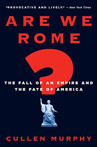 Are We Rome?: The Fall of an Empire and the Fate of America von Mariner