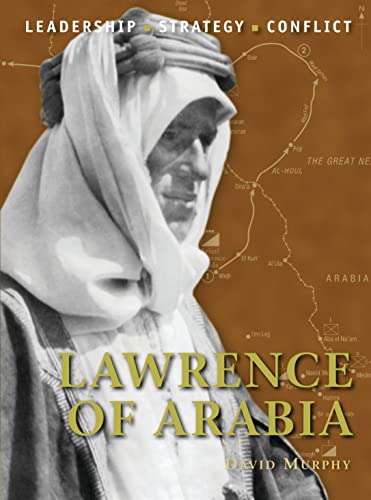 Lawrence of Arabia: Leadership, Strategy, Conflict (Command, Band 19)
