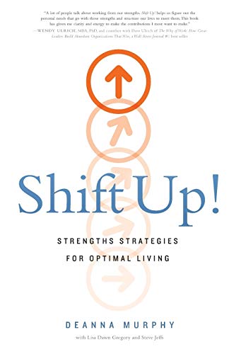 Shift Up!: Strengths Strategies for Optimal Living