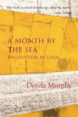 A Month By The Sea: Encounters in Gaza von Eland Publishing