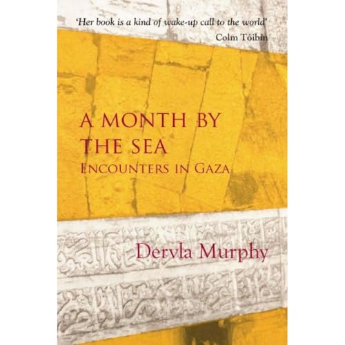A Month By The Sea: Encounters in Gaza von Eland Publishing