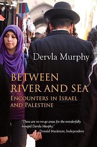 Between River and Sea: Encounters in Israel and Palestine von Eland Publishing
