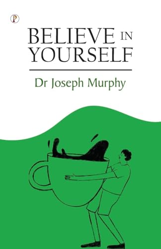 Believe in Yourself Believe in Yourself von Pharos Books Private Limited