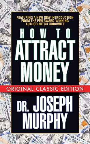 How to Attract Money (Original Classic Edition)