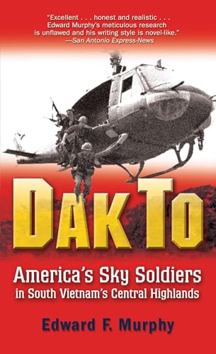 Dak To: America's Sky Soldiers in South Vietnam's Central Highlands von BALLANTINE GROUP