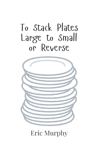 To Stack Plates Large to Small or Reverse von Creative Arts Management OÜ