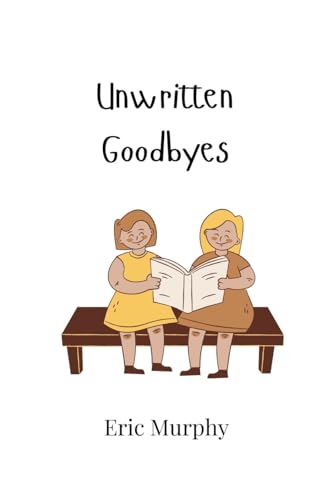 Unwritten Goodbyes