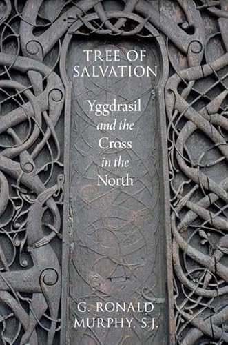 Tree of Salvation: Yggdrasil and the Cross in the North