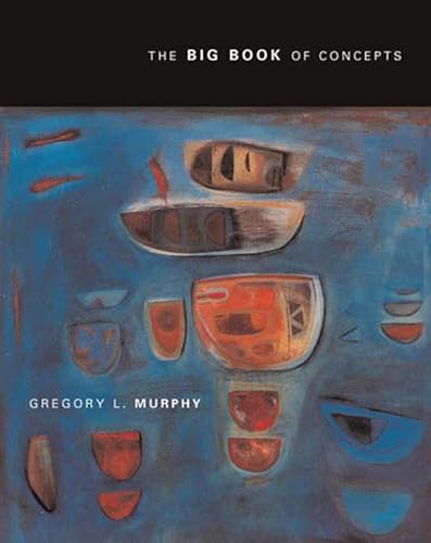 The Big Book of Concepts (Bradford Books)