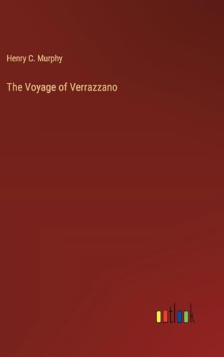 The Voyage of Verrazzano von Outlook Verlag