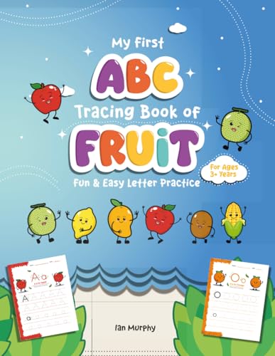 My First ABC Tracing Book of Fruits: Fun and Easy Letter Practice for Ages 3+ von Independently published