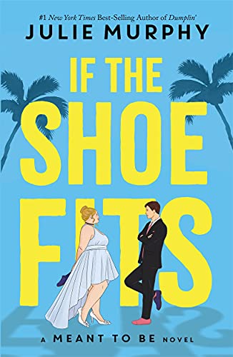 If the Shoe Fits: A Meant to be Novel von Studio Press