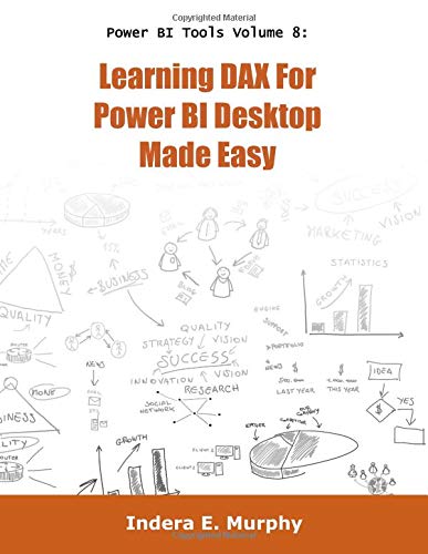 Learning DAX For Power BI Desktop Made Easy (DAX Series) von Tolana Publishing