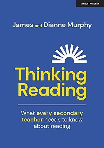 Thinking Reading: What every secondary teacher needs to know about reading von John Catt Educational