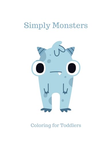 Simply Monsters: Coloring for Toddlers (Simply Coloring) von Independently published