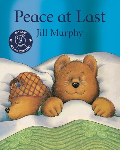 Peace at Last 45th Anniversary Edition: Celebrating 45 years of this bedtime family-favourite (A Bear Family Book, 6) von Macmillan Children's Books