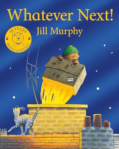 Whatever Next!: 40th Anniversary Edition (A Bear Family Book, 4)