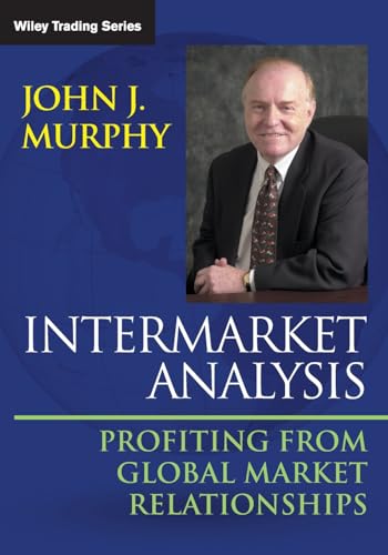 Intermarket Analysis: Profiting from Global Market Relationships: Profiting from Global Market Relationships (Wiley Trading) von Wiley