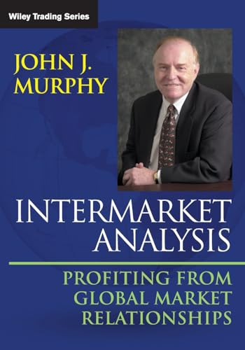 Intermarket Analysis: Profiting from Global Market Relationships: Profiting from Global Market Relationships (Wiley Trading)