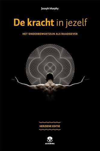 De kracht in jezelf: Het onderbewustzijn als raadgever De kracht in jezelf: Het onderbewustzijn als raadgever von Altamira
