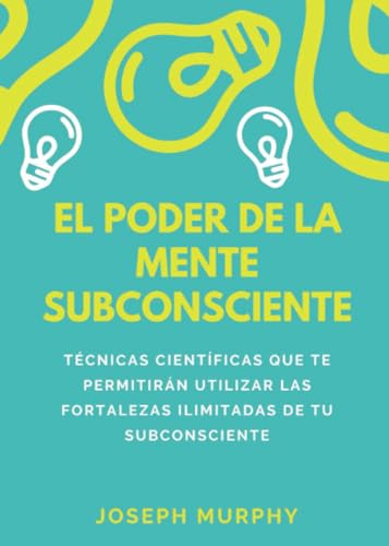 El Poder De La Mente Subconsciente El Poder De La Mente Subconsciente von Youcanprint
