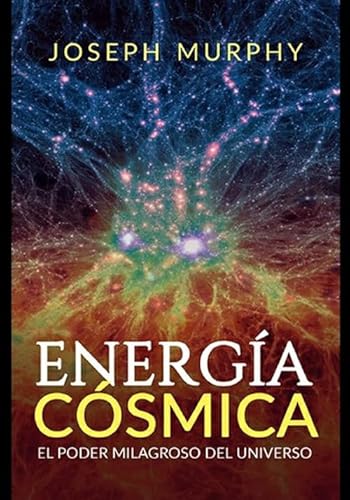 Energía Cósmica: El Poder Milagroso del Universo Energía Cósmica: El Poder Milagroso del Universo von Stargatebook