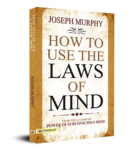 How to Use The Laws of Mind How to Use The Laws of Mind von Prabhat Prakashan